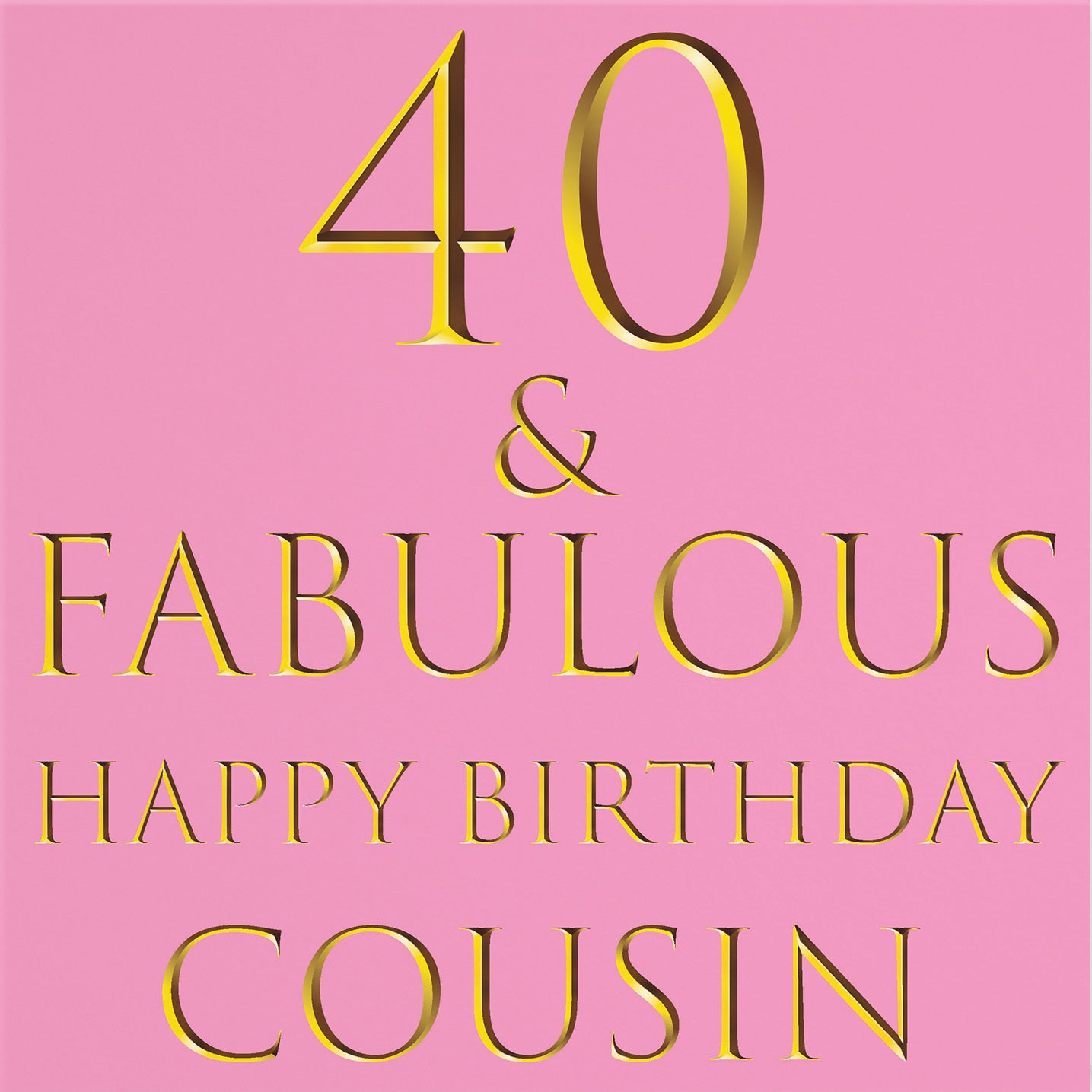 40th Cousin Birthday Card Still Totally Fabulous - Default Title (B088FN92J9)