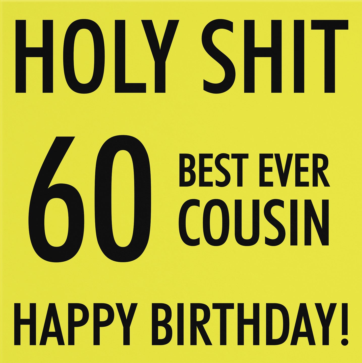 60th Cousin Birthday Card Holy Shit - Default Title (B08K3T5FK9)