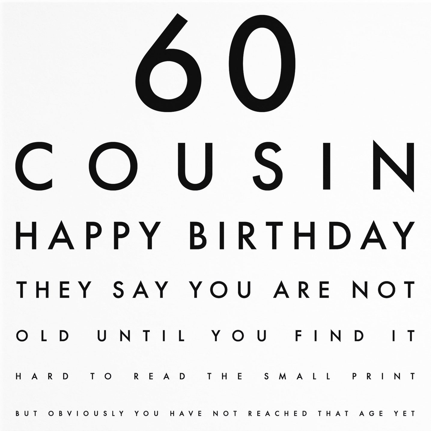 60th Cousin Eye Sight Joke Birthday Card Letters - Default Title (B0947CPJ8D)