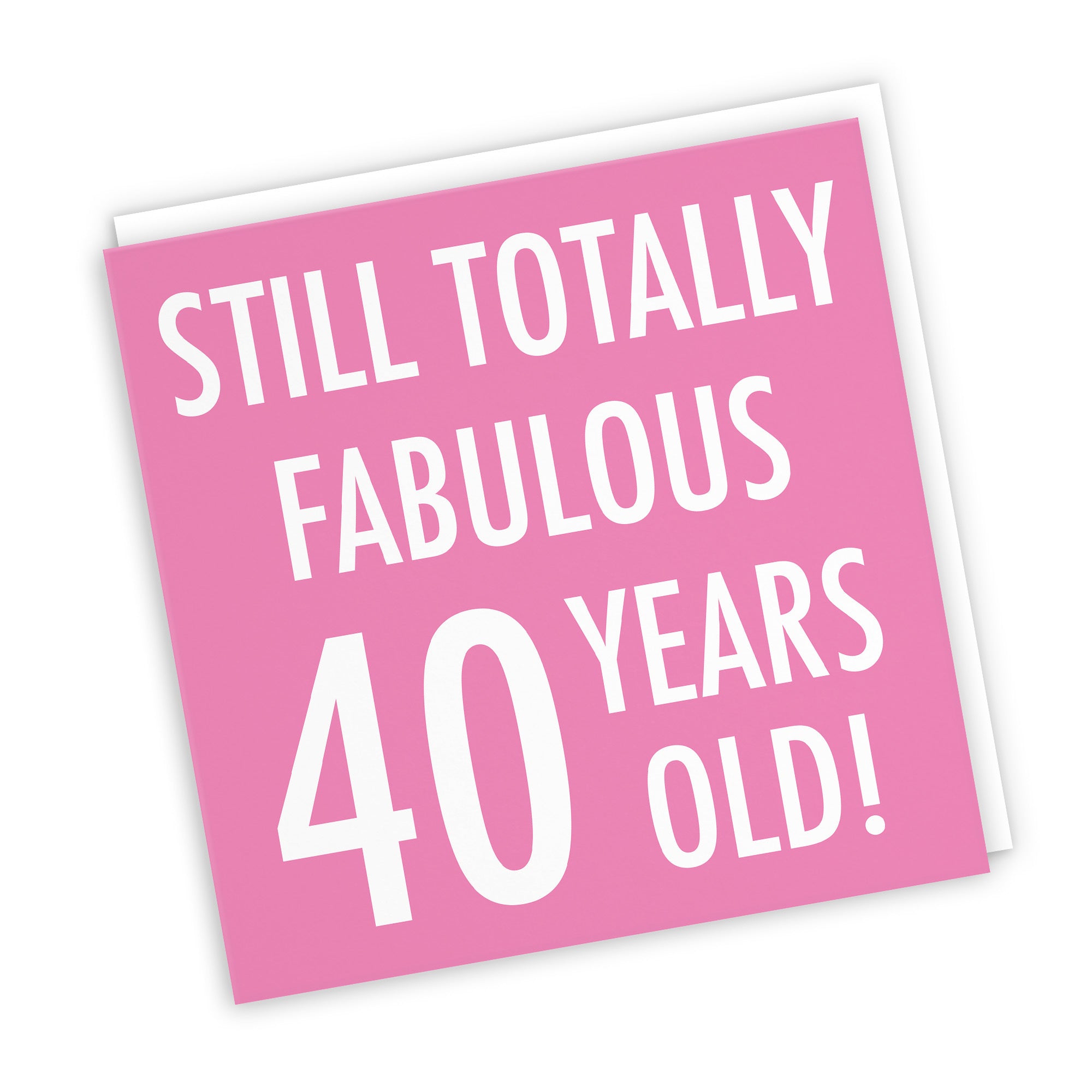 40th Birthday Card Still Totally Fabulous Urban Colour - Default Title (TH02090)