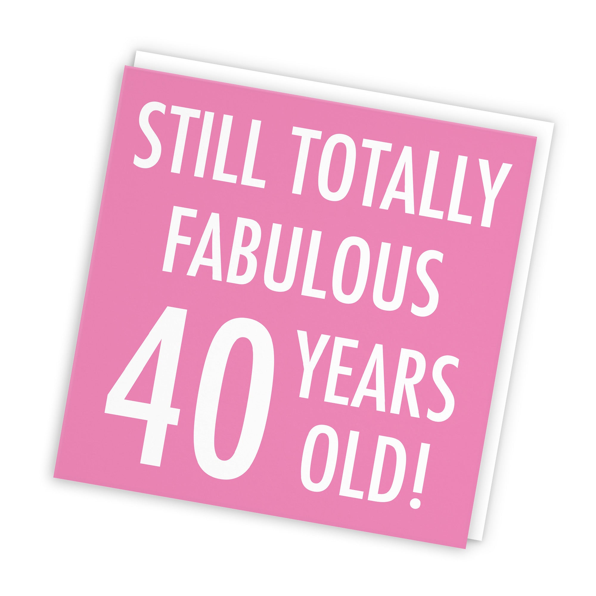 40th Birthday Card Still Totally Fabulous Urban Colour - Default Title (TH02090)