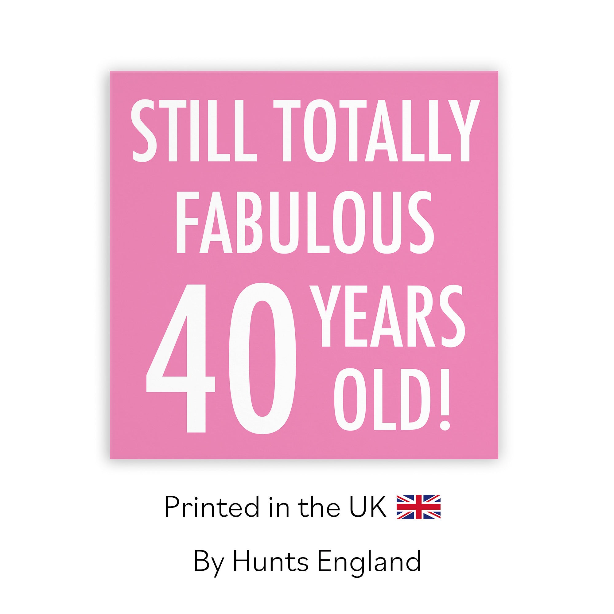 40th Birthday Card Still Totally Fabulous Urban Colour - Default Title (TH02090)