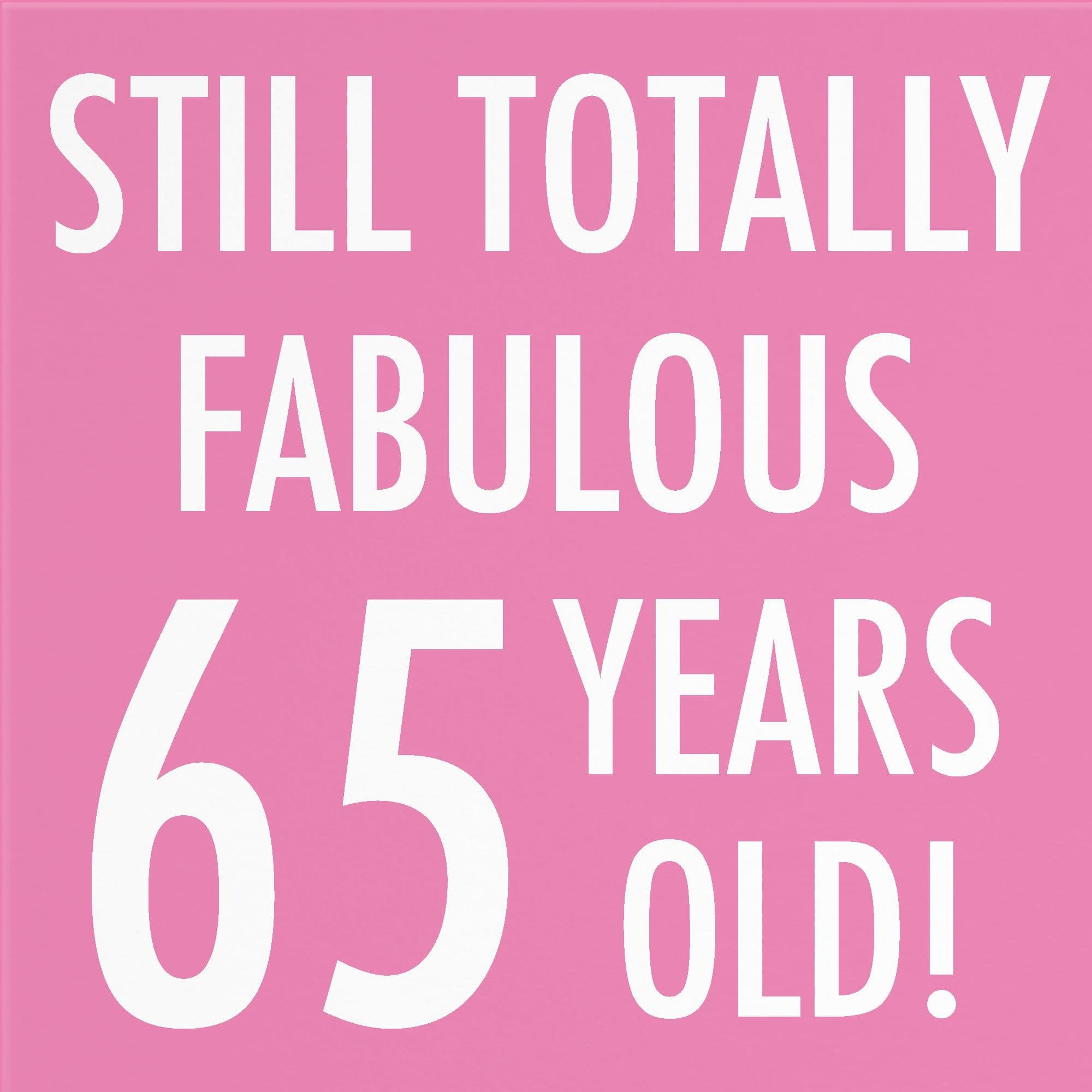 65th Birthday Card Still Totally Fabulous