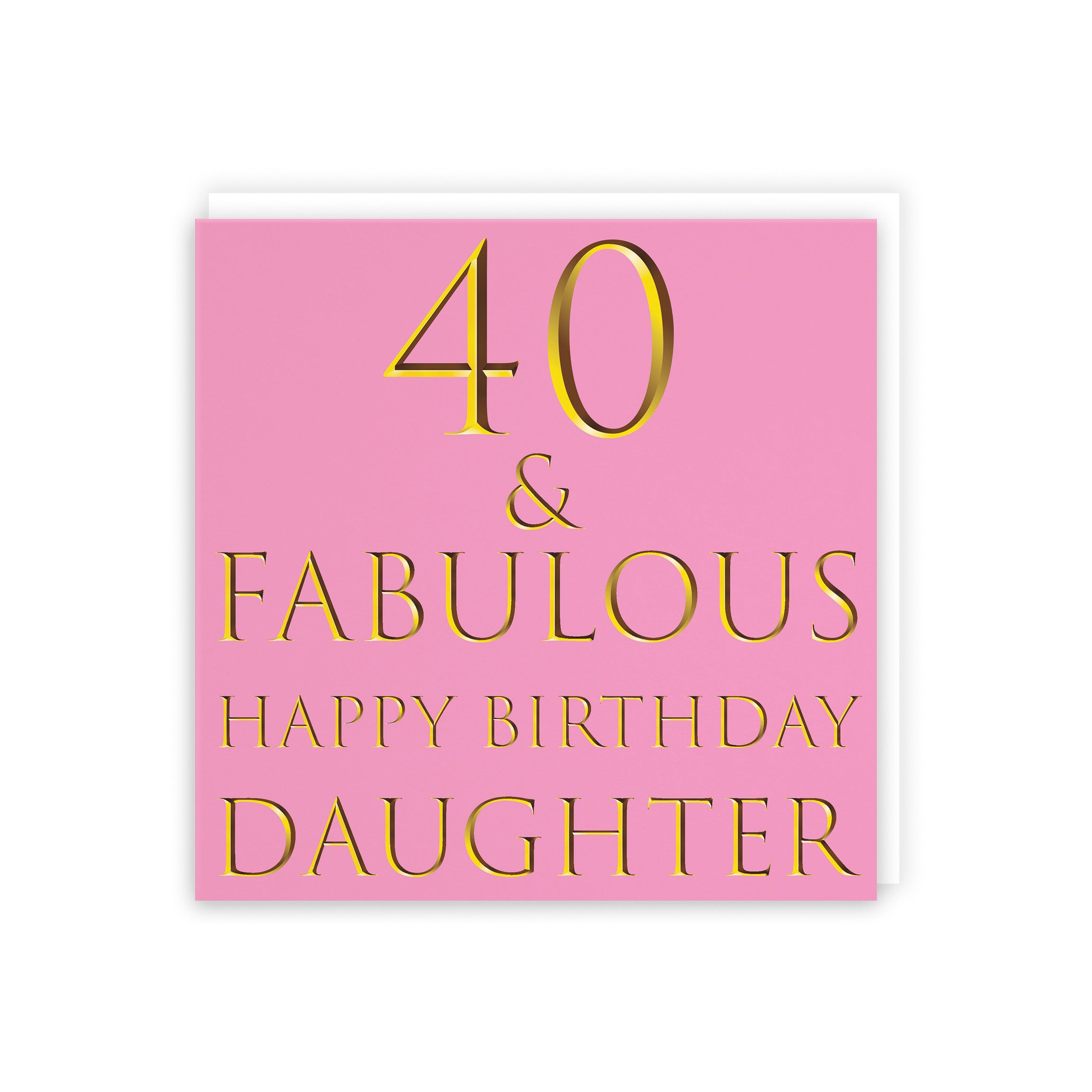 40th Daughter Birthday Card Still Totally Fabulous - Default Title (5056408108492)