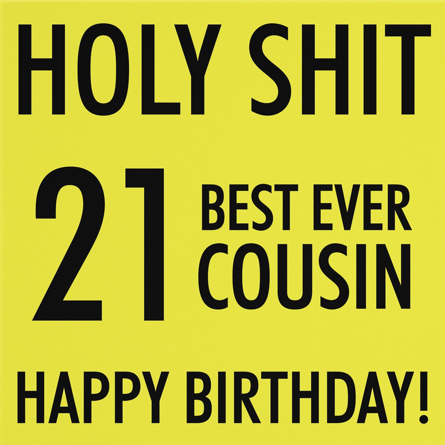 21st Cousin Birthday Card Holy Shit - Default Title (B08K3V7LDK)