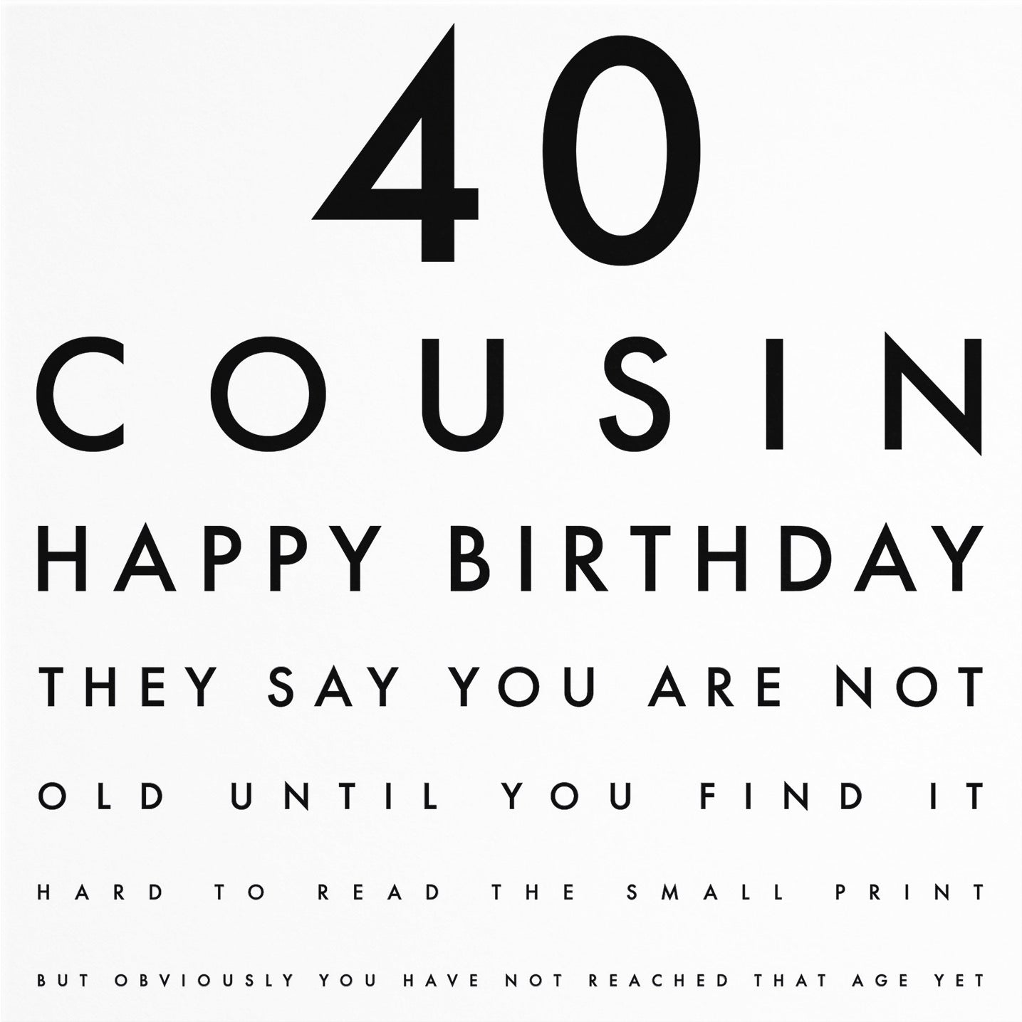 40th Cousin Eye Sight Joke Birthday Card Letters - Default Title (B0947BNWG1)