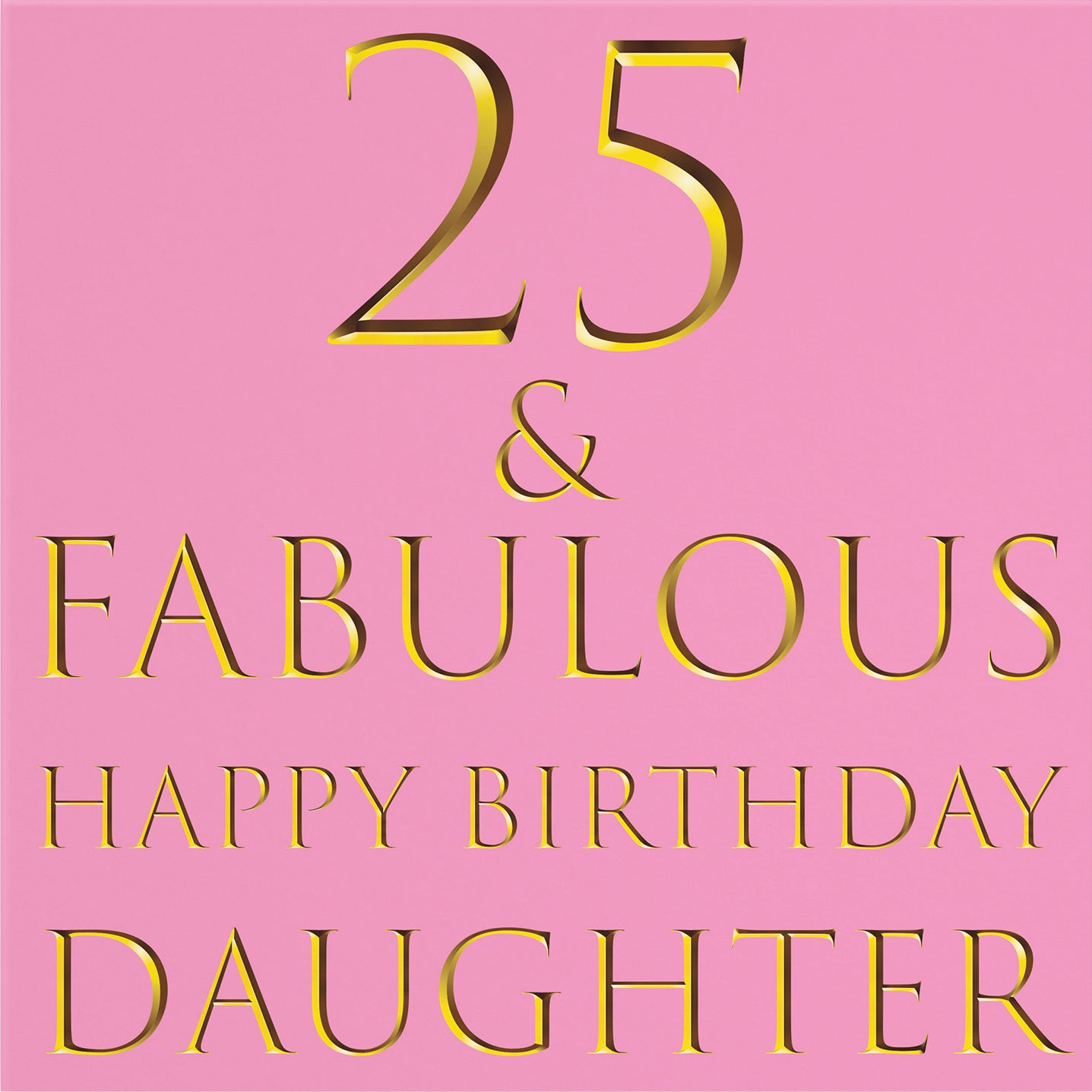Large Daughter 25th Birthday Card Still Totally Fabulous - Default Title (B0BBMWPYNW)