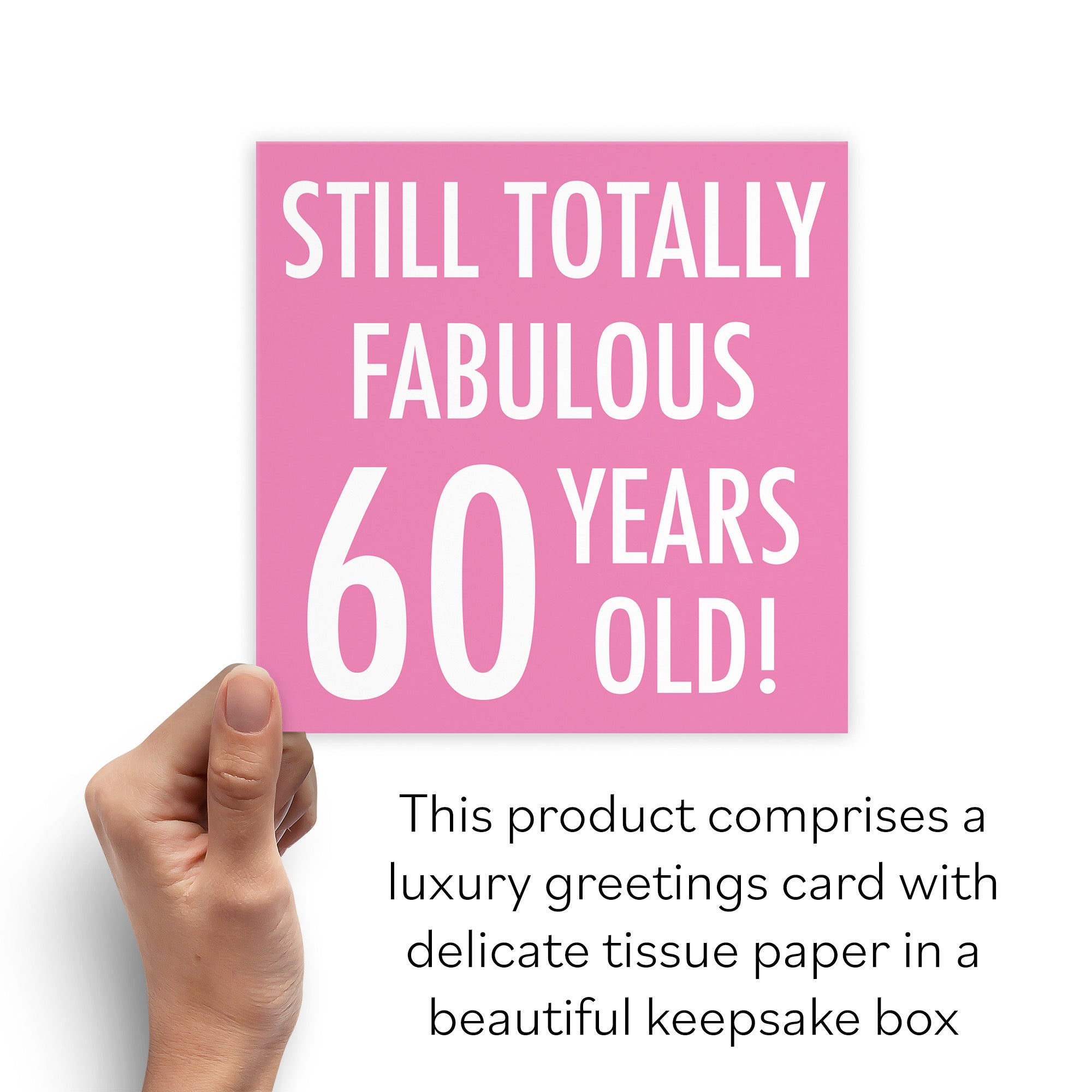 Boxed 60th Birthday Card Still Totally Fabulous - Default Title (B0D58MRZPL)