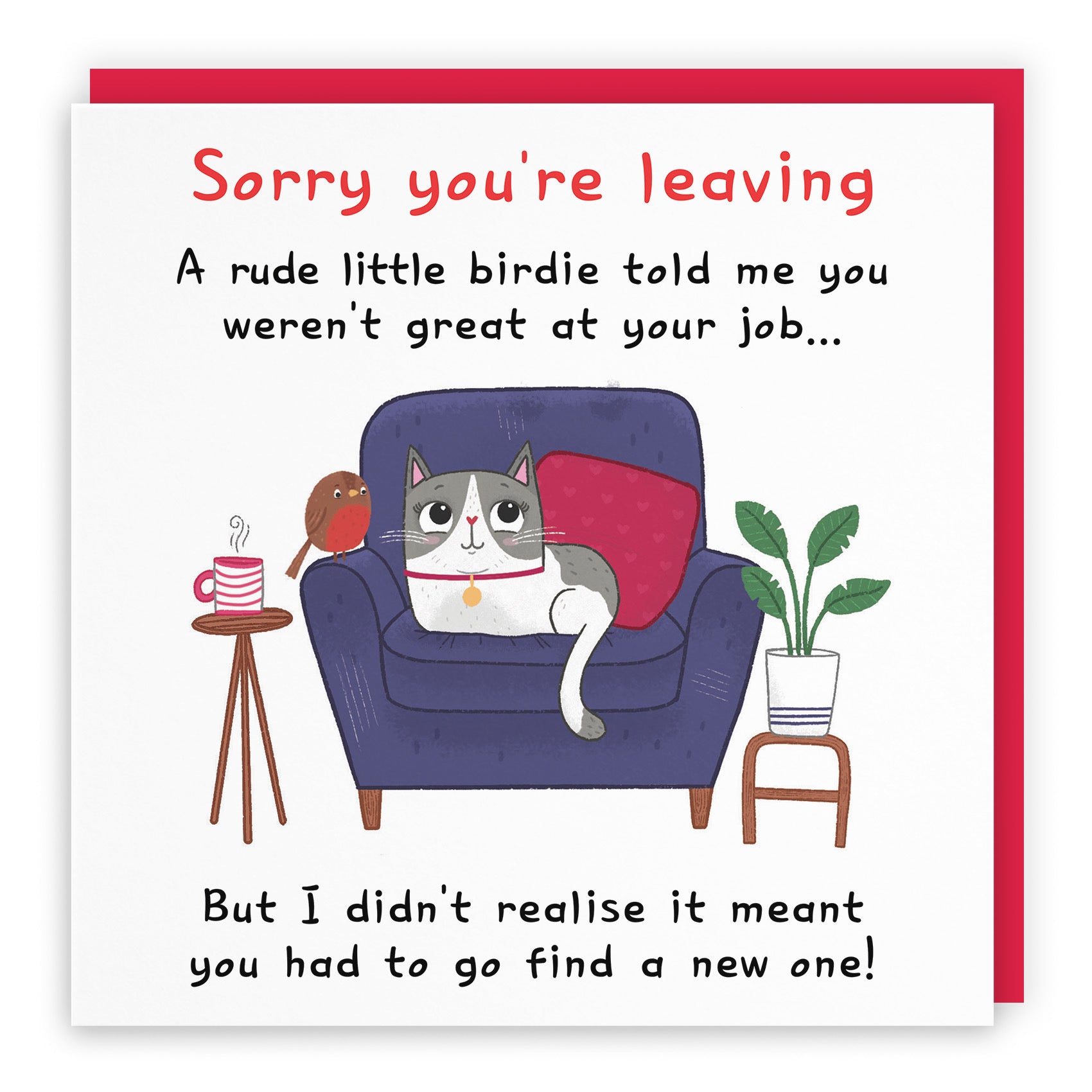 Sorry You're Leaving Funny Cat Card Rude Birdie Iconic - Default Title (LG01658)