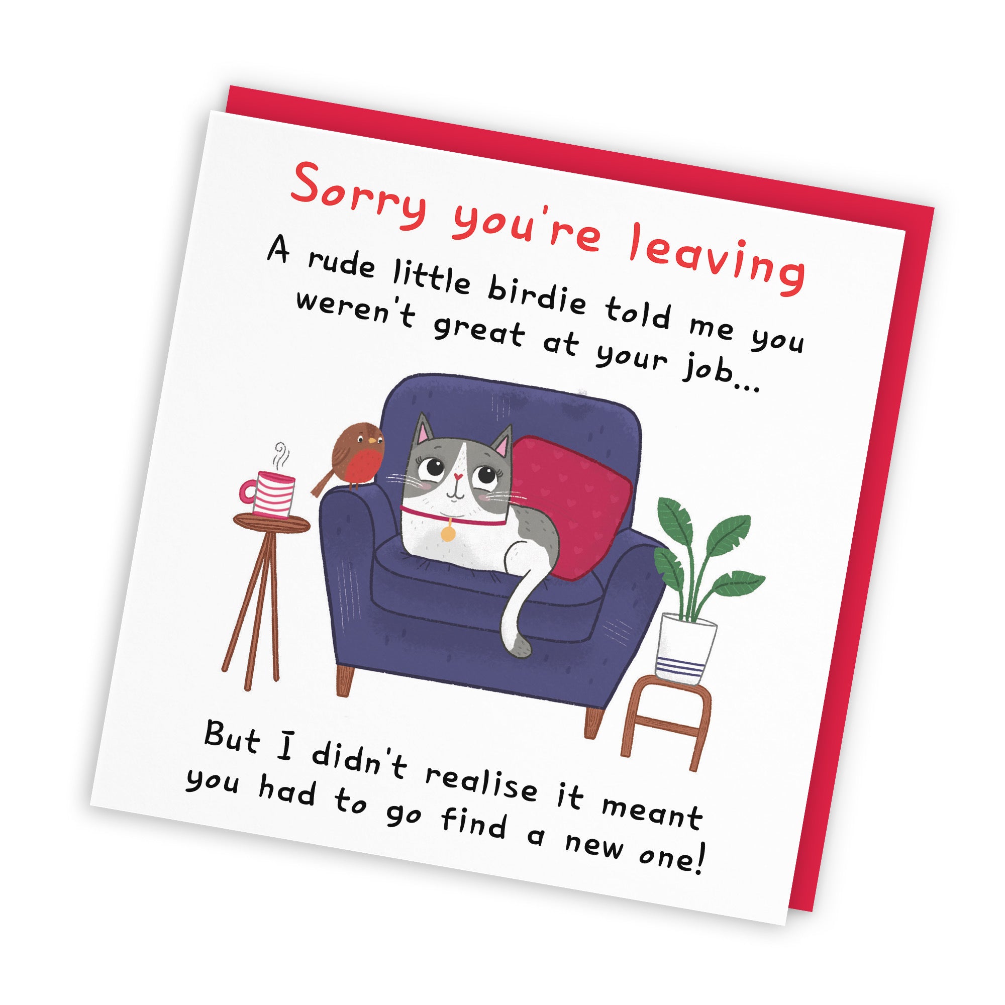 Sorry You're Leaving Funny Cat Card Rude Birdie Iconic - Default Title (LG01658)