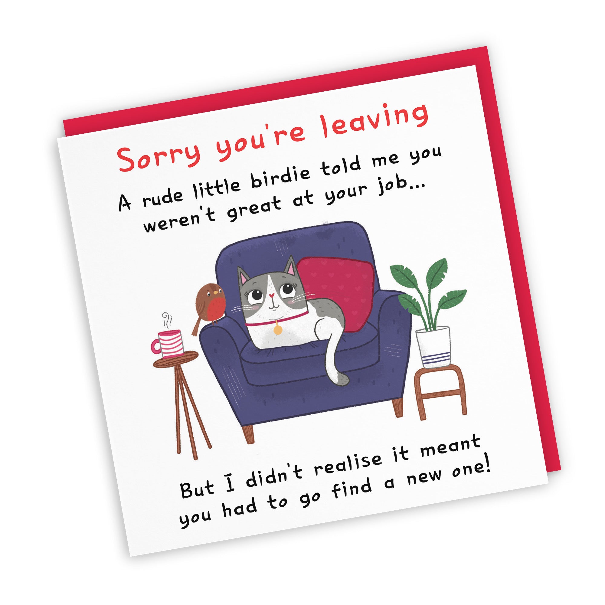 Sorry You're Leaving Funny Cat Card Rude Birdie Iconic - Default Title (LG01658)