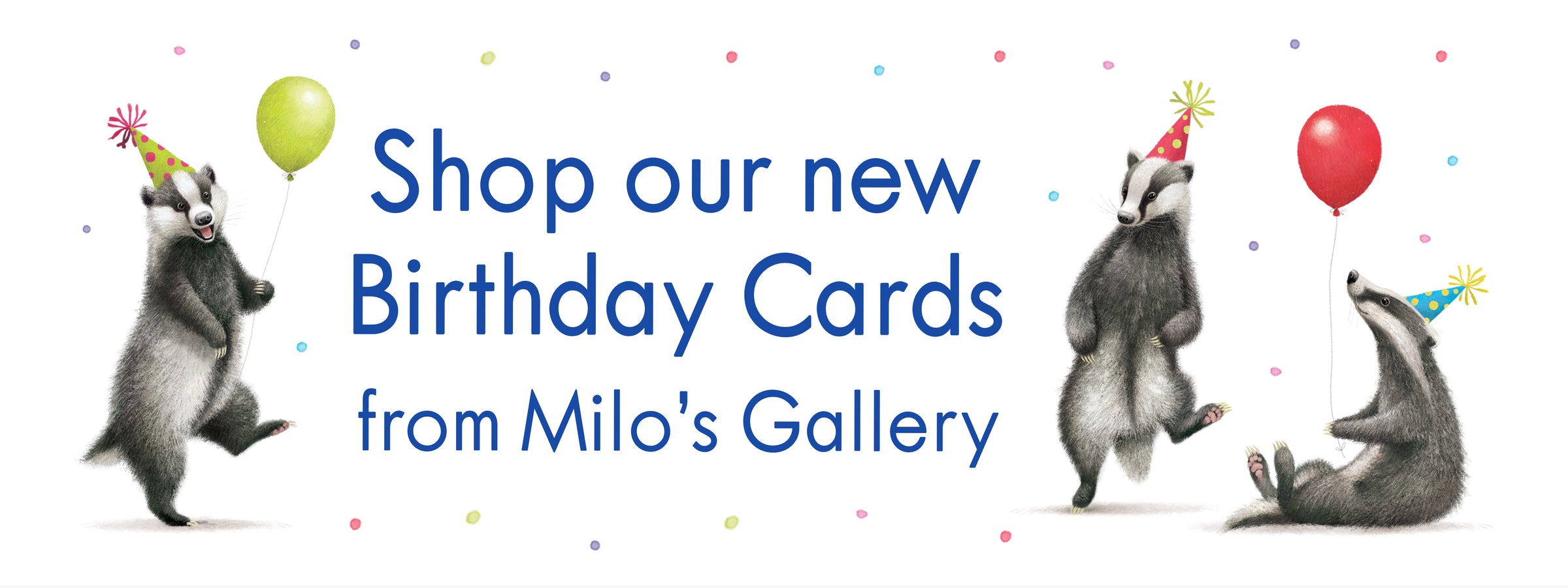 Hunts England - Shop Our New Birthday Cards - From Milo's Gallery