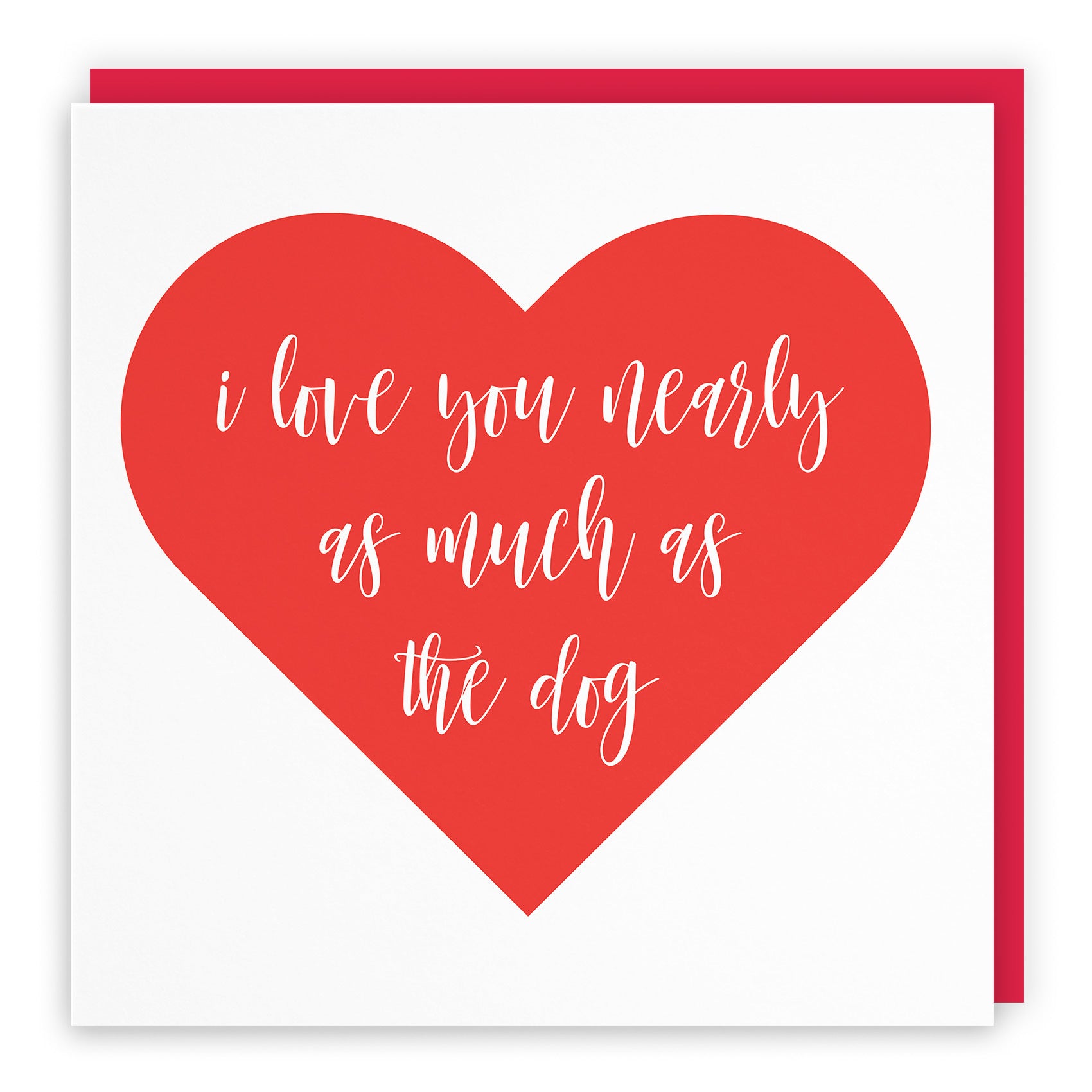 I Love You Nearly As Much As The Dog Card Love Heart - Default Title (TH03290)