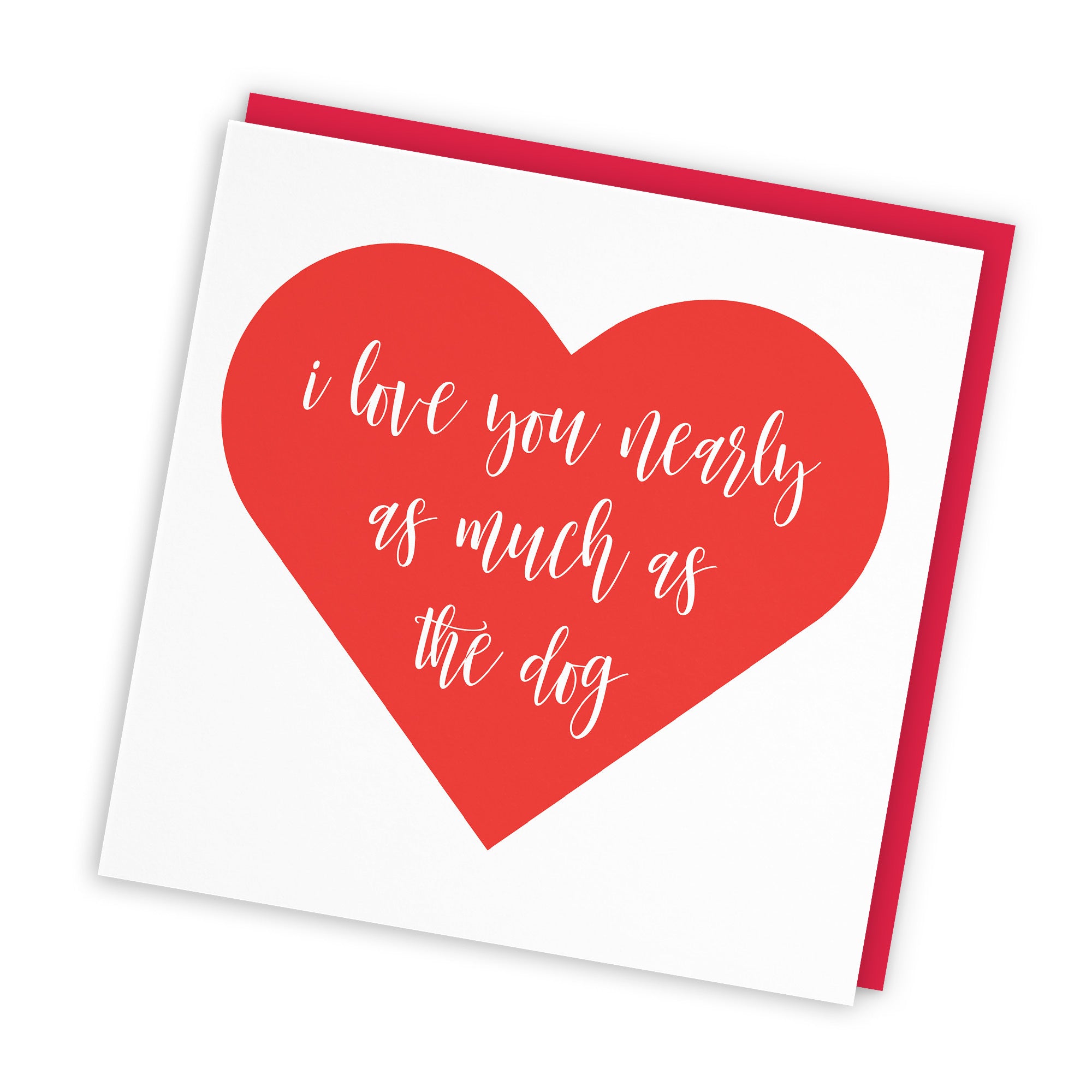 I Love You Nearly As Much As The Dog Card Love Heart - Default Title (TH03290)