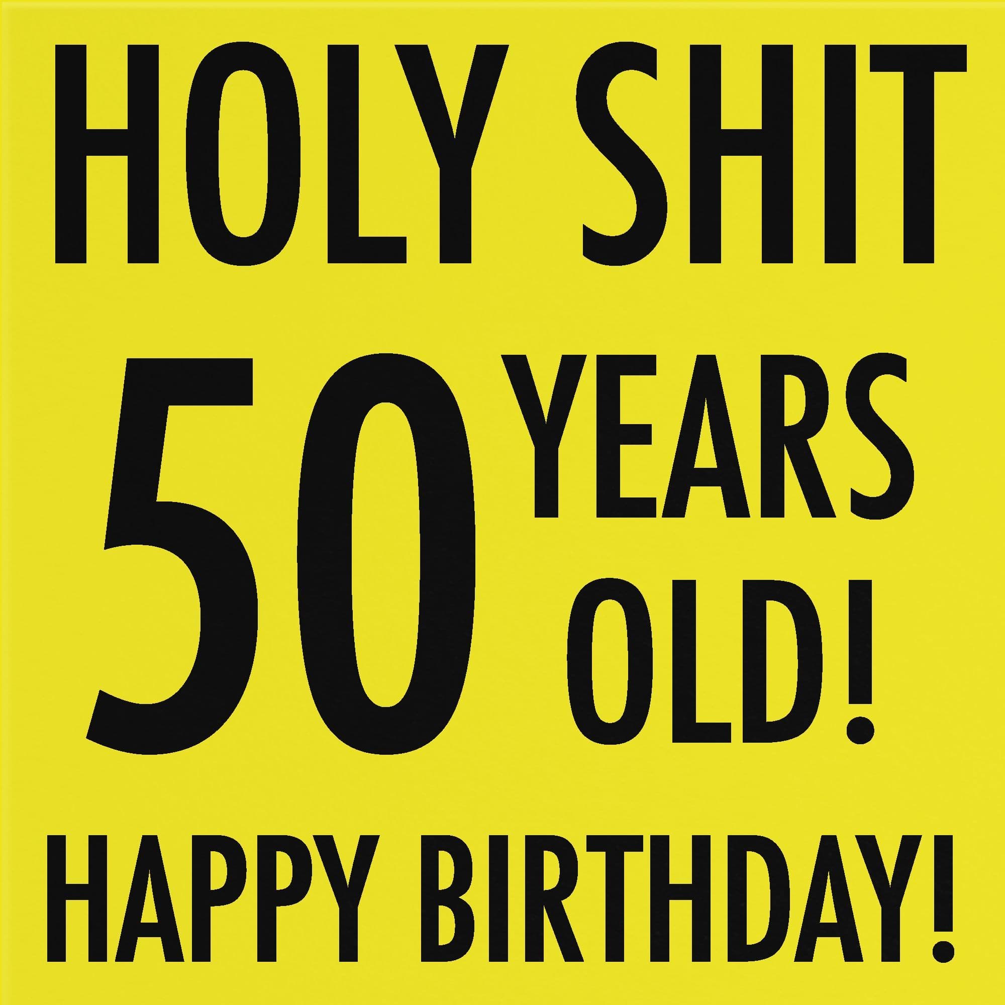 50th Birthday Card Holy Shit