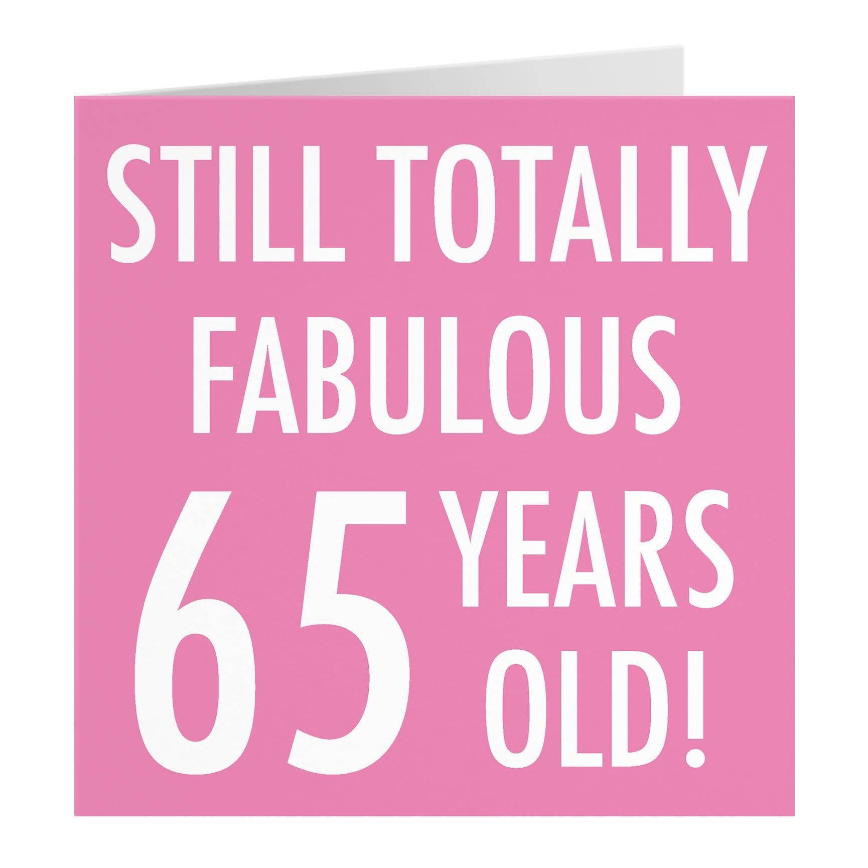 65th Birthday Card Still Totally Fabulous